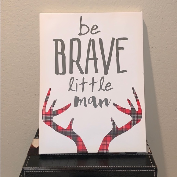 LOVE THIS!! “BE BRAVE LITTLE MAN” SAYS IT ALL! - Picture 1 of 6